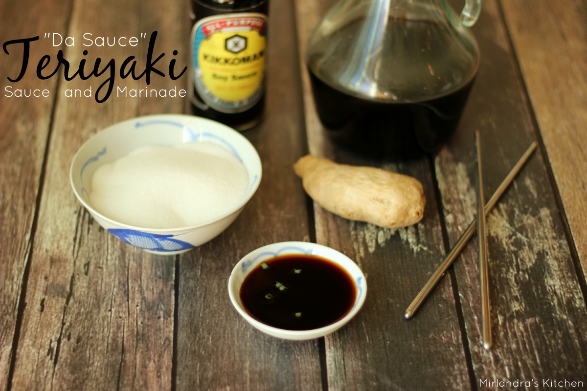 "Da Sauce" Teriyaki Sauce and Marinade Mirlandra's Kitchen