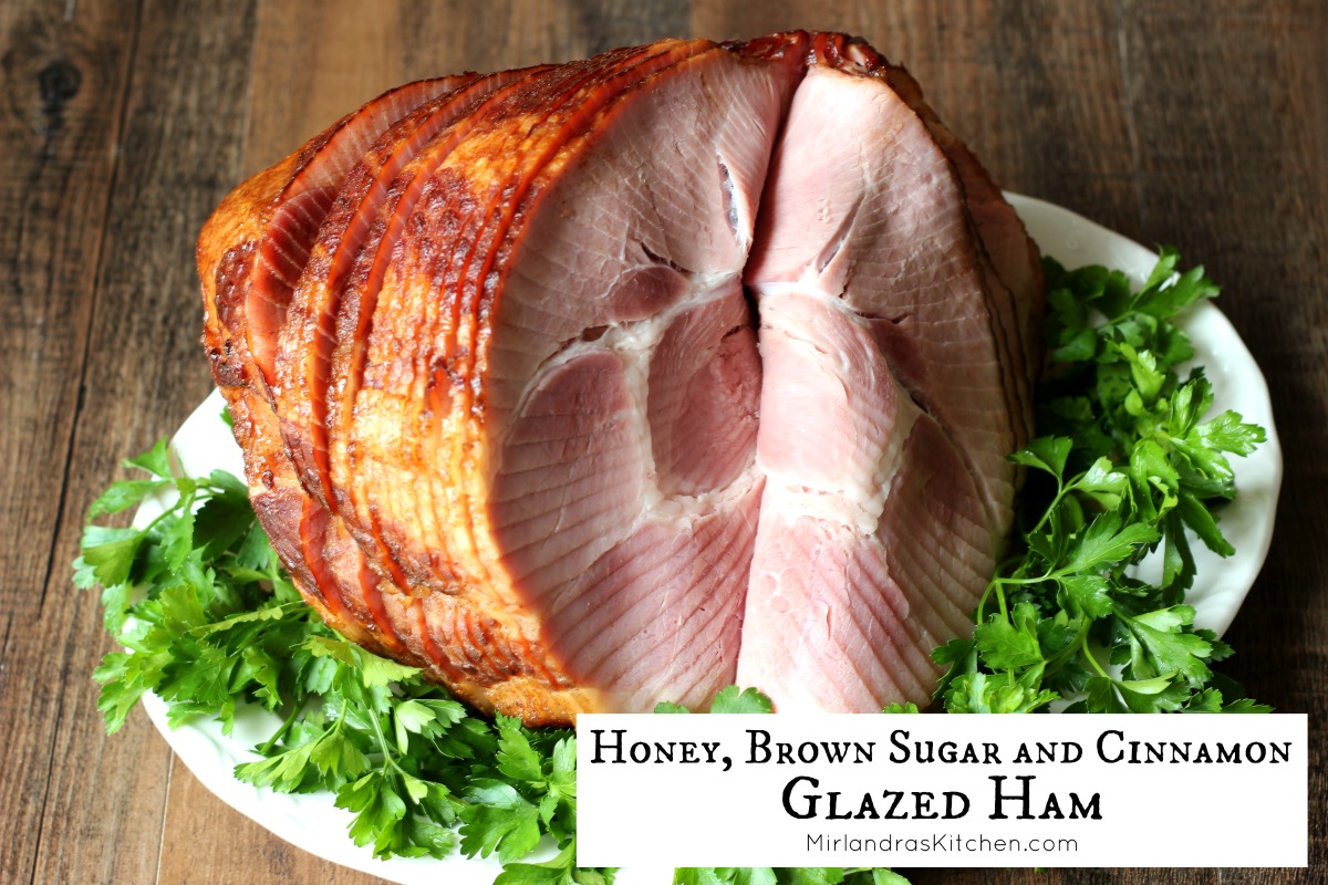 Honey, Brown Sugar and Cinnamon Glazed Ham Mirlandra's Kitchen