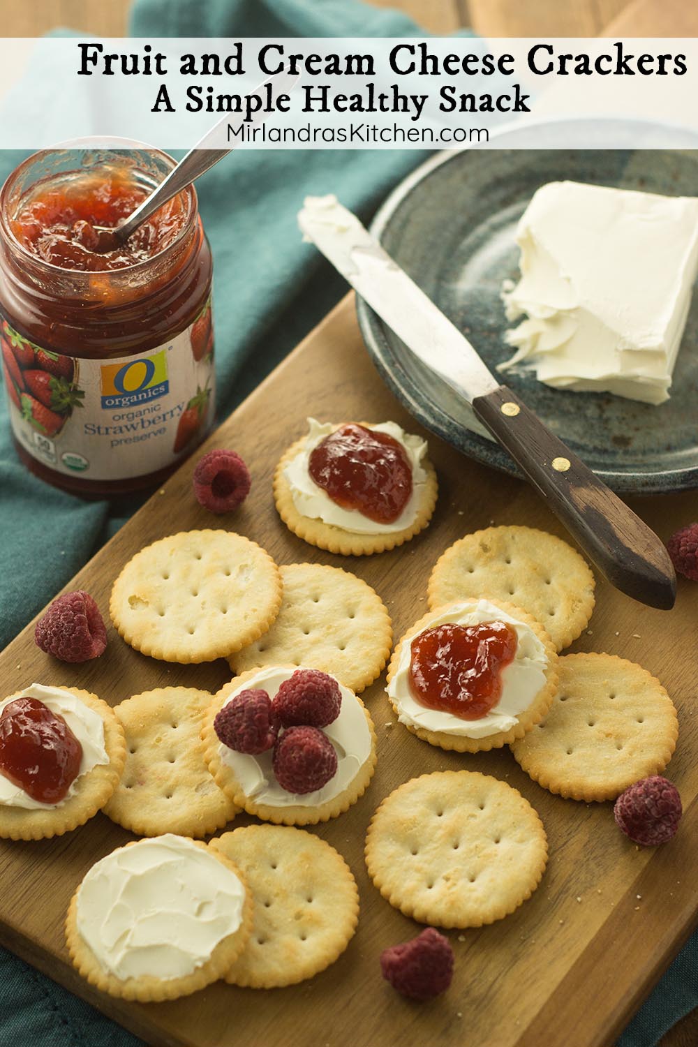 Fruit and Cream Cheese Crackers: A Simple Healthy Snack - Mirlandra's