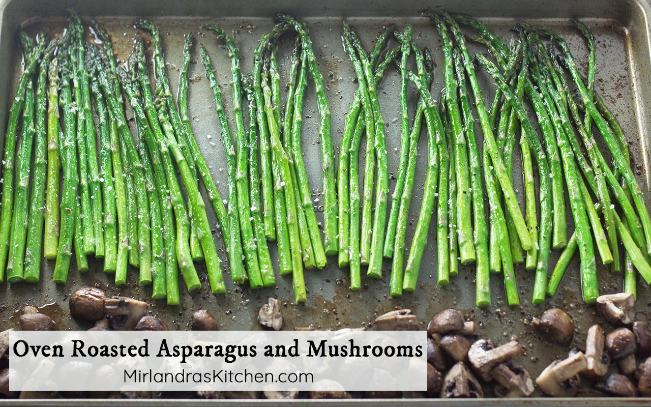 Oven Roasted Asparagus and Mushrooms Mirlandra's Kitchen