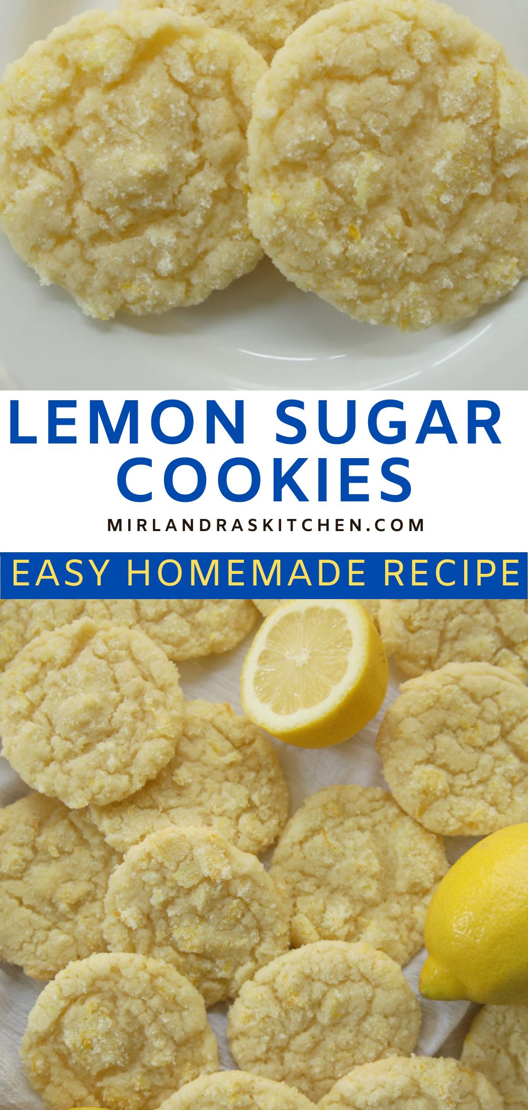 A Pinterest collage image with two pictures on it. One picture is a close up of lemon sugar cookies. The other is a picture of lots of lemon sugar cookies spread out on a cloth with a few fresh lemons. There is writing on the image describing the recipe as an easy homemade recipe for lemon sugar cookies.